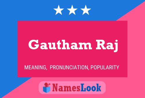 Gautham Raj Namensposter