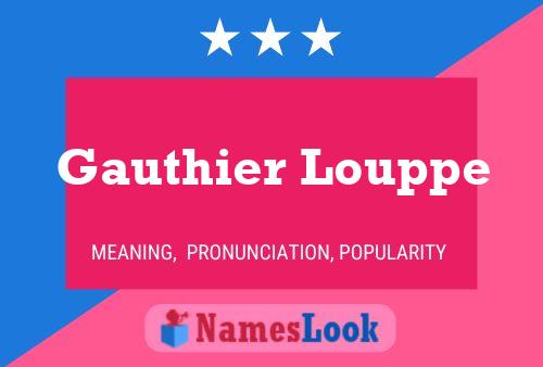 Gauthier Louppe Namensposter