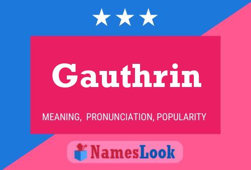 Gauthrin Namensposter