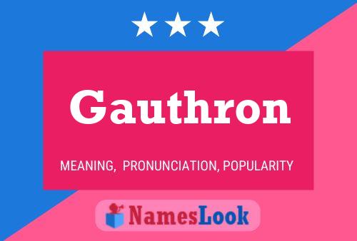 Gauthron Namensposter