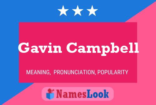 Gavin Campbell Namensposter