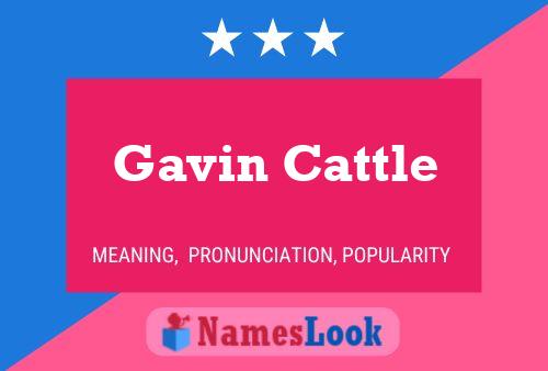 Gavin Cattle Namensposter