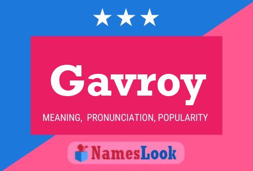 Gavroy Namensposter