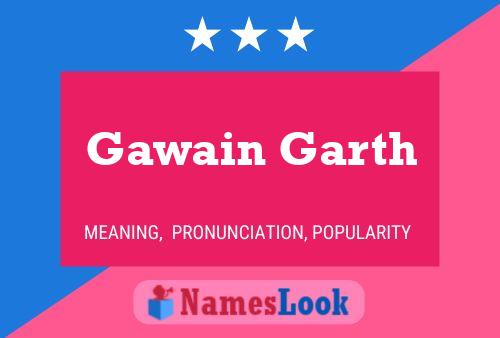 Gawain Garth Namensposter