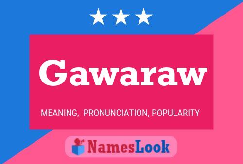 Gawaraw Namensposter