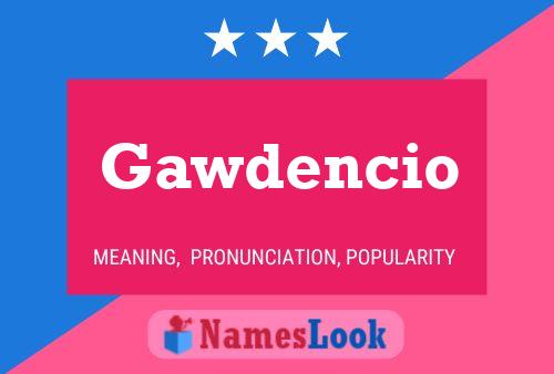 Gawdencio Namensposter