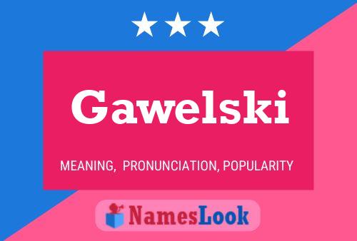 Gawelski Namensposter