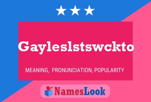 Gayleslstswckto Namensposter