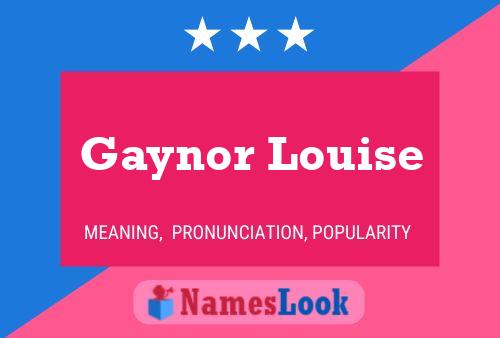 Gaynor Louise Namensposter