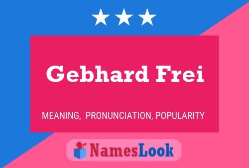 Gebhard Frei Namensposter