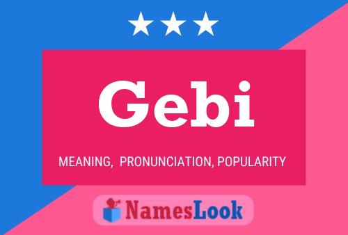 Gebi Namensposter