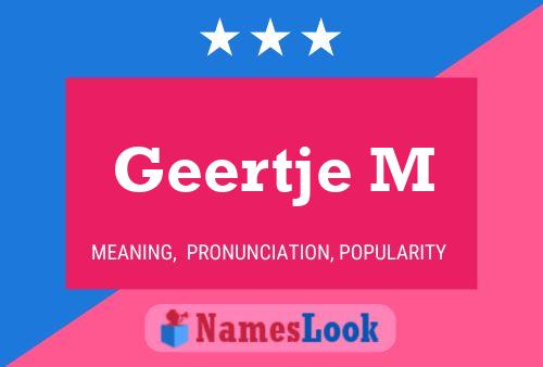 Geertje M Namensposter