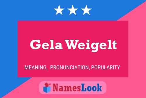 Gela Weigelt Namensposter