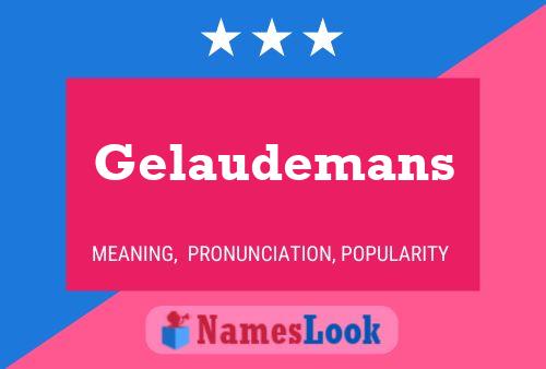 Gelaudemans Namensposter