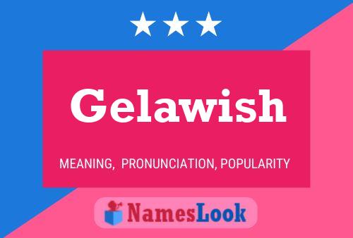 Gelawish Namensposter