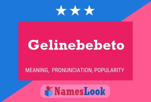 Gelinebebeto Namensposter