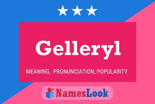 Gelleryl Namensposter