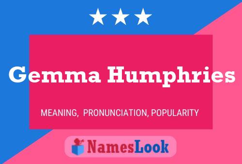 Gemma Humphries Namensposter