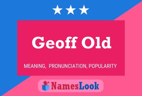 Geoff Old Namensposter