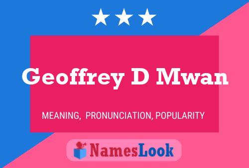 Geoffrey D Mwan Namensposter