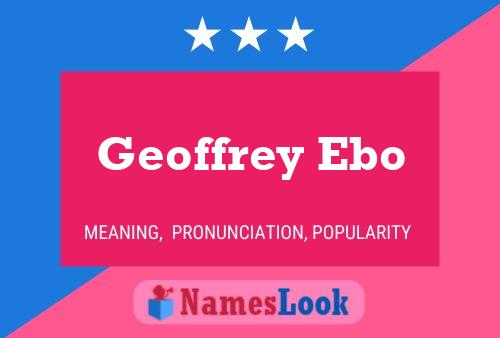 Geoffrey Ebo Namensposter