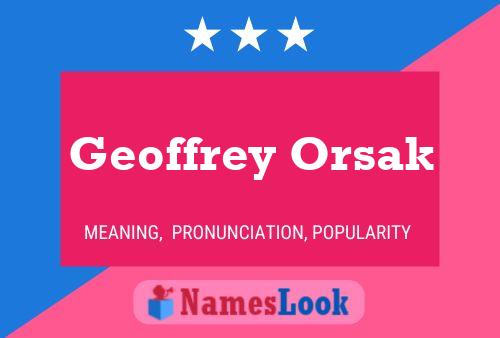 Geoffrey Orsak Namensposter