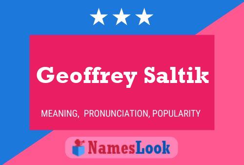 Geoffrey Saltik Namensposter