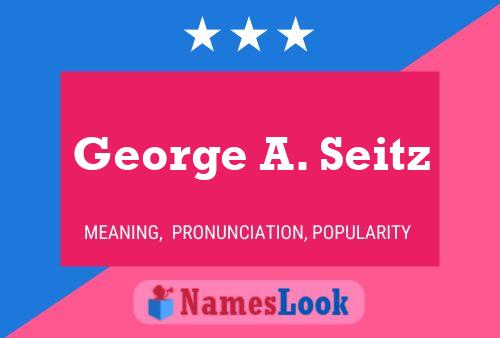 George A. Seitz Namensposter