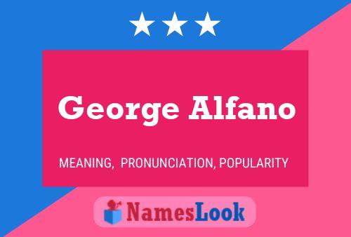 George Alfano Namensposter