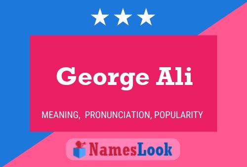 George Ali Namensposter