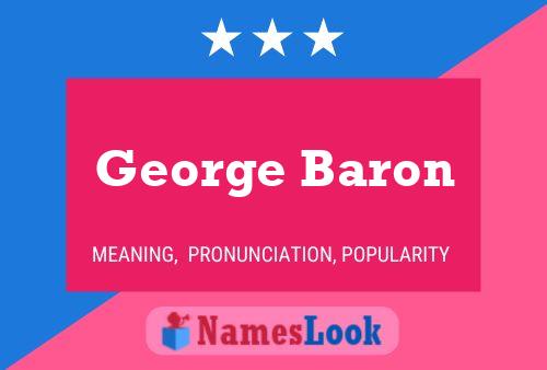 George Baron Namensposter