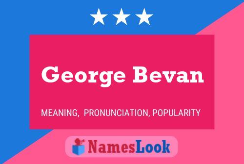 George Bevan Namensposter