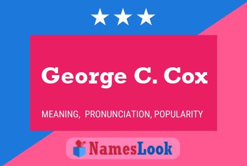 George C. Cox Namensposter