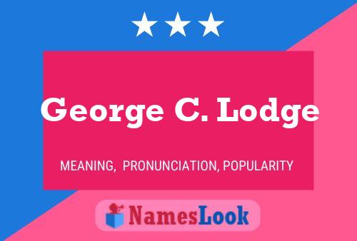 George C. Lodge Namensposter