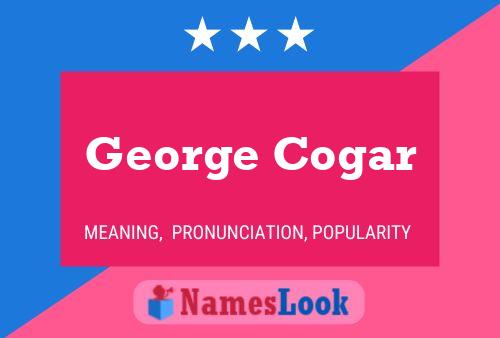 George Cogar Namensposter