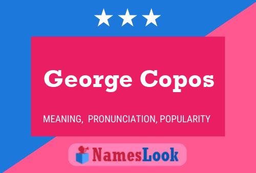 George Copos Namensposter