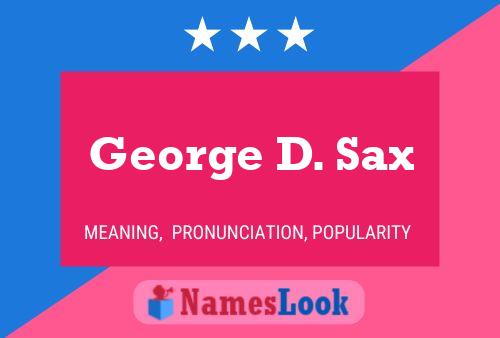 George D. Sax Namensposter