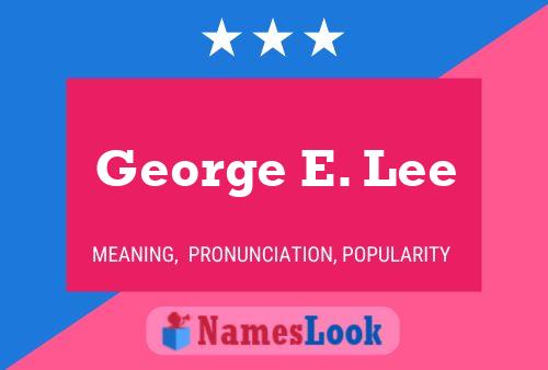 George E. Lee Namensposter