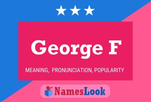 George F Namensposter