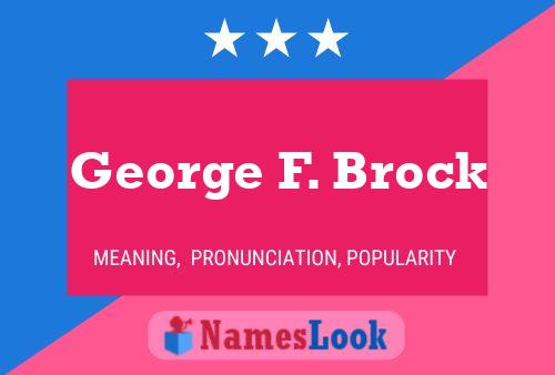 George F. Brock Namensposter