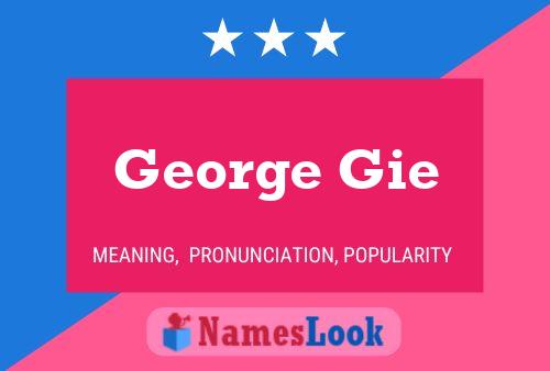 George Gie Namensposter