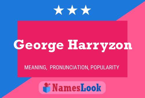 George Harryzon Namensposter