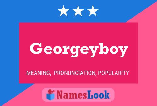 Georgeyboy Namensposter