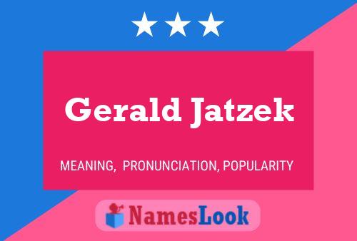 Gerald Jatzek Namensposter