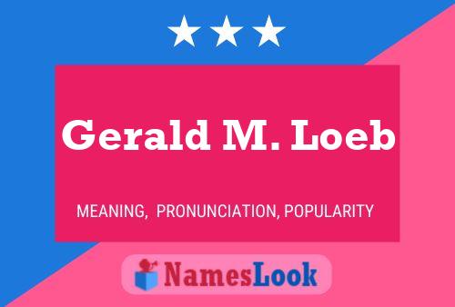 Gerald M. Loeb Namensposter