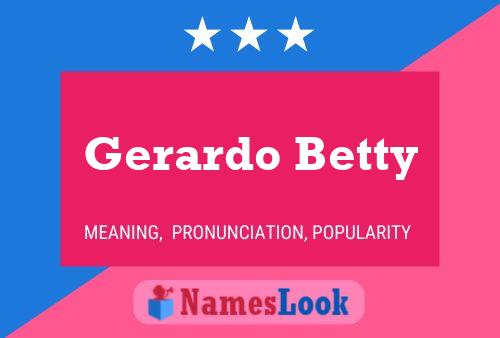 Gerardo Betty Namensposter