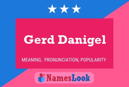 Gerd Danigel Namensposter