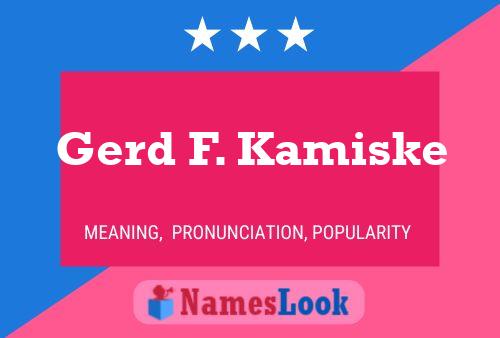 Gerd F. Kamiske Namensposter