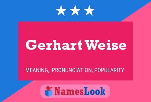 Gerhart Weise Namensposter