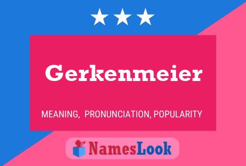 Gerkenmeier Namensposter